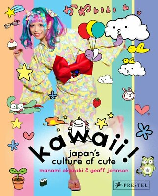 #ad Kawaii : Japan#x27;s Culture of Cute by Geoff Johnson Book The Fast Free Shipping $10.58