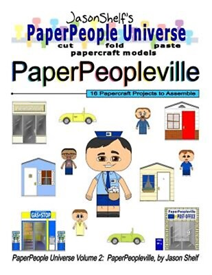 #ad Paperpeopleville : Jason Shelf#x27;s Paperpeople Universe: Cut Fold and Paste P... $16.15