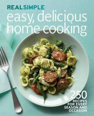 #ad Real Simple Easy Delicious Home Cooking: 250 Recipes for Every Season an GOOD $4.49
