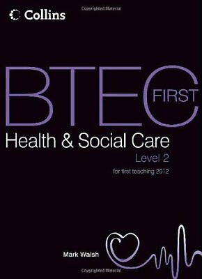 #ad BTEC First Health amp; Social Care 2012 – BTEC First Health amp; Soc... by Walsh Mark $8.67