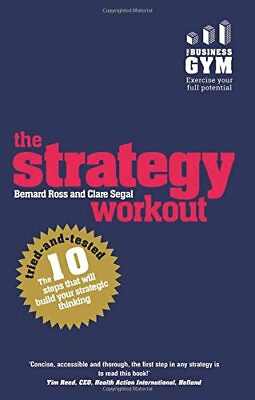 #ad The Strategy Workout: The 10 tried and tested steps that will... by Segal Clare $8.97