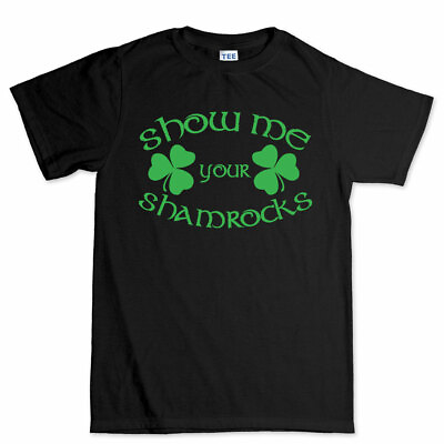 #ad Show Me Your Shamrock Funny Paddys Day Leprechaun Irish T shirt Tee T shirt $14.99