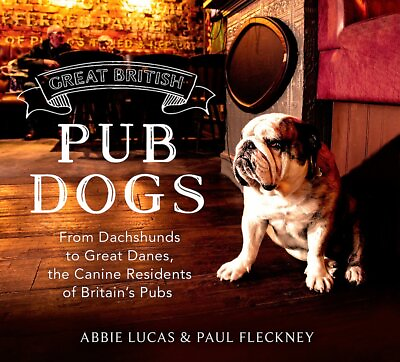 #ad Great British Pub Dogs: From Dachshunds to Great Danes the Canine Residents of $21.27
