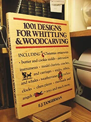 #ad 1001 Designs for Whittling and W Hardcover Elmer John Tangerman $6.81