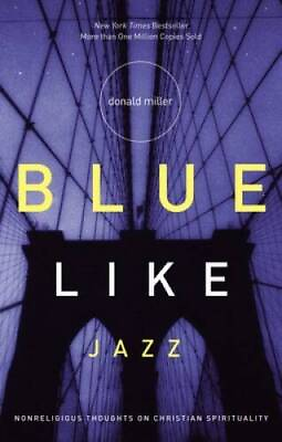 #ad Blue Like Jazz: Nonreligious Thoughts on Christian Spirituality GOOD $3.74