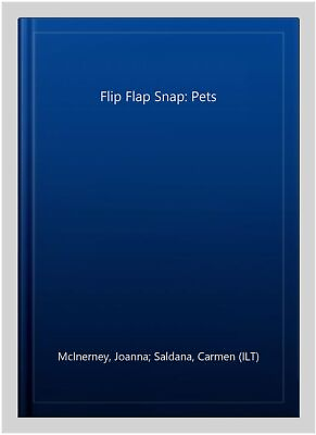 #ad Flip Flap Snap: Pets Hardcover by McInerney Joanna; Saldana Carmen ILT ... $17.36