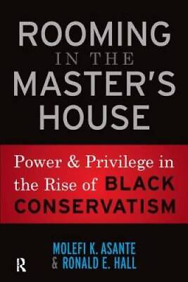 #ad Rooming in the Masters House: Power and Privilege in the Rise of Black C GOOD $7.18