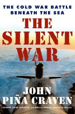 #ad The Silent War: The Cold War Battle Beneath the Sea Hardcover GOOD $4.29
