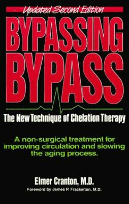 #ad Bypassing Bypass: The New Technique of Chelation Therapy by Cranton Elmer $4.99