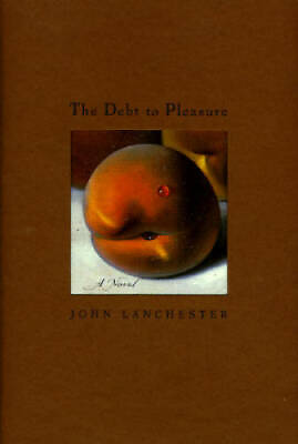 #ad The Debt to Pleasure: A Novel Hardcover By Lanchester John GOOD $5.07