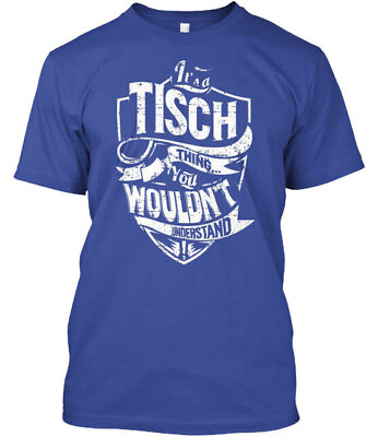 #ad Its A Tisch Thing Its Thing You Wouldnt T Shirt Made in the USA Size S to 5XL $20.59