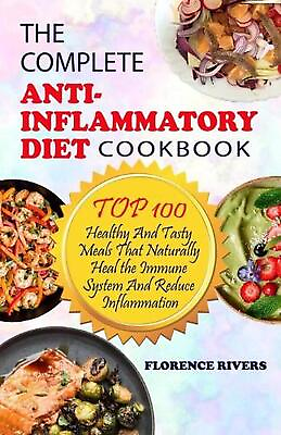 #ad The Complete Anti Inflammatory Diet Cookbook: Top 100 Healthy And Tasty Meals Th $17.21