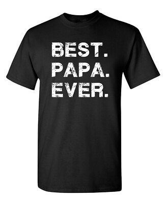 #ad Best Papa Ever Funny T shirts $16.19