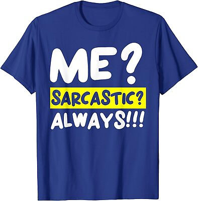#ad Me Sarcastic Always Humor Funny Jokes Cool Gift Unisex T Shirt $19.99