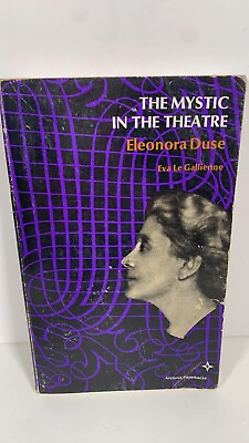 #ad THE MYSTIC IN THE THEATRE Eleonora Duse by Eva Le Gallienne $79.90