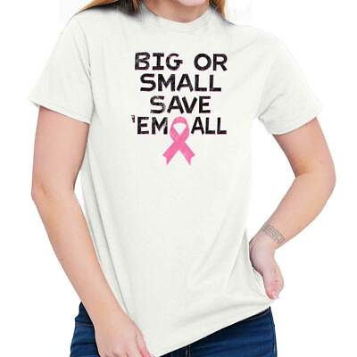 Big Small Save All Breast Cancer Awareness Womens Graphic Crewneck T Shirt Tee $7.99