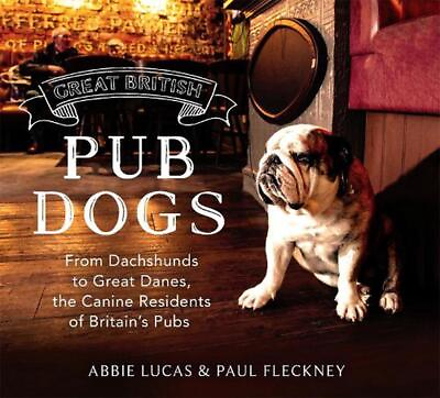 #ad Great British Pub Dogs: From Dachshunds to Great Danes the Canine Residents of AU $48.86