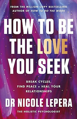 #ad How to Be the Love You Seek: Break Cycles Find Peace... USA ITEM $11.30