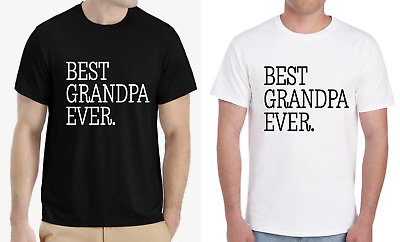 #ad Best GRANDPA Ever T Shirt Fathers Day Birthday Gift Tee S M L XL 2XL 3XL 4XL $15.00