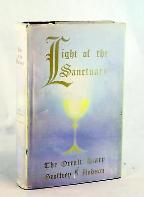 #ad Sandra Hodson 1st Ed Light of the Sanctuary The Occult Diary of Geoffrey Hodson $350.00
