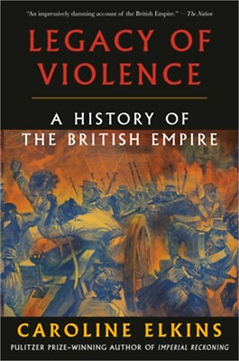 #ad Legacy of Violence: A History of the British Empire Paperback or Softback $20.70