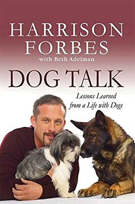 #ad Dog Talk: Lessons Learned from a Life with Dogs Forbes Harrison Adelman ... $4.61