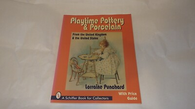 #ad Playtime Pottery and Porcelain : From the United Kingdom and the United States $14.99