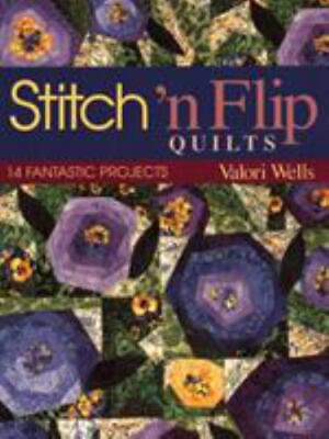#ad Stitch #x27;n Flip Quilts: 14 Fantastic Projects Wells Valori Used Very Good $4.20