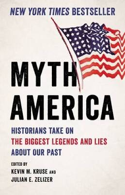 #ad Myth America: Historians Take On the Biggest Legends and Lies About O GOOD $11.04
