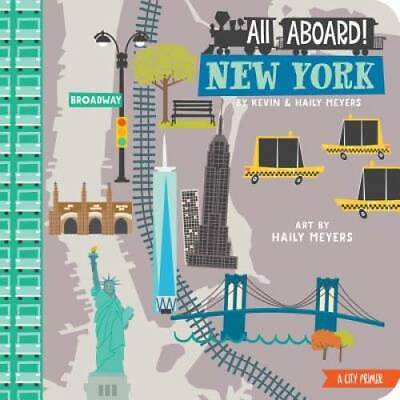 #ad All Aboard New York: A City Primer Board book By Meyers Haily GOOD $3.96