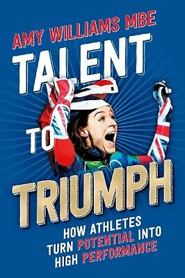 #ad Talent to Triumph: How Athletes Turn Potential into High Per... by Williams Amy $17.45
