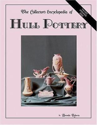 #ad Collectors Encyclopedia of Hull Pottery by Roberts Brenda $5.49