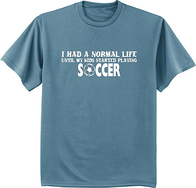 #ad I had a normal life until my kids started playing soccer funny t shirt mom dad $10.95