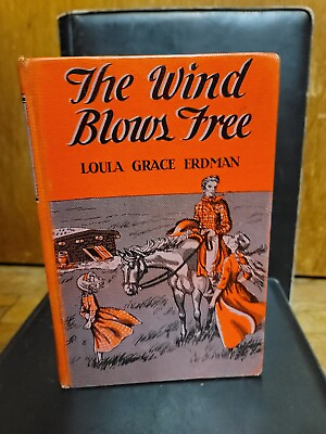 #ad The Wind Blows Free Book Loula Grace Erdman 1956 VTG nostalgia cowboys hardcover $60.00