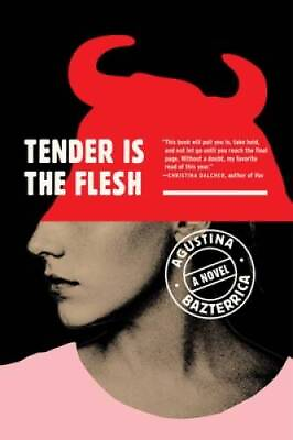#ad Tender Is the Flesh Paperback By Bazterrica Agustina GOOD $10.49