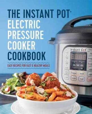 #ad The Instant Pot Electric Pressure Cooker Cookbook: Easy Recipes for Fas GOOD $3.98
