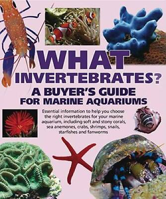 #ad What Invertebrates?: A Buyer#x27;s Guide for Marine Aquariums What Pet? GOOD $5.75