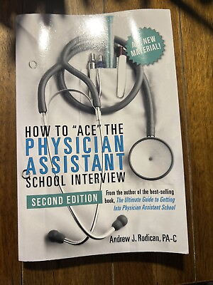 #ad How to Ace the Physician Assistant School Interview 2nd Edition by Andrew K $9.99