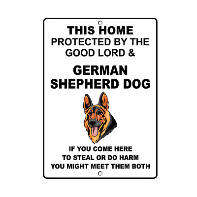 GERMAN SHEPHERD DOG DOG Home protected by Good Lord and Novelty METAL Sign $14.99