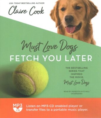#ad Must Love Dogs : Fetch You Later MP3 CD by Cook Claire; Mitchell Meredith ... $24.93