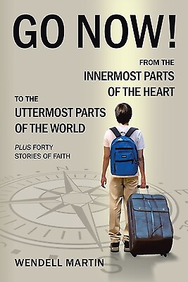 #ad Go Now : From the Innermost Parts of the Heart to the Uttermost Parts of the Wor $17.95