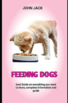 #ad Feeding dogs: The Best Recipes Cookbook for Feeding Dog by Dr John Jack Paperbac AU $27.37