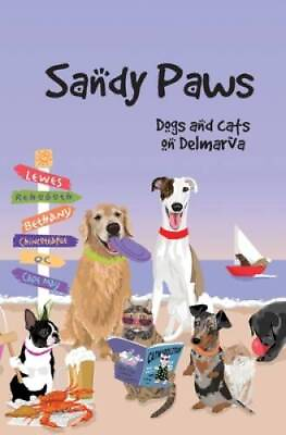 #ad Sandy Paws: Dogs and Cats on Delmarva Paperback VERY GOOD $11.70