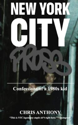 #ad New York City Prose: Confessions of a 1980s Kid $9.89