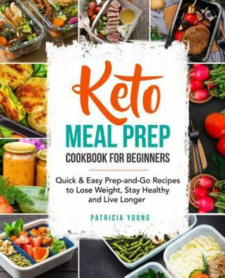 #ad Keto Meal Prep Cookbook for Beginners: Quick amp; Easy Prep and Go Recipes to... $6.90
