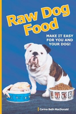 #ad Raw Dog Food: Make It Easy for You and Your Dog by Macdonald paperback $1.99