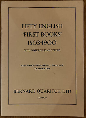#ad Bernard Quaritch Catalog: Fifty English ‘First Books’ 1503 1900 c. 1980 $5.00
