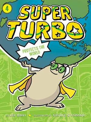 #ad Super Turbo Protects the World Paperback By Kirby Lee GOOD $4.07
