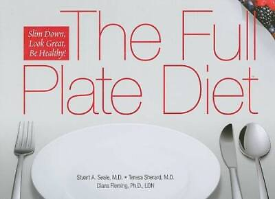 #ad The Full Plate Diet: Slim Down Look Great Be Healthy ACCEPTABLE $3.96