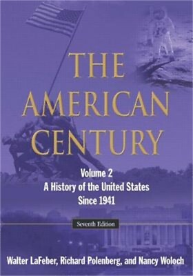 #ad The American Century: A History of the United States Since 1941: Volume 2 Paper $75.94
